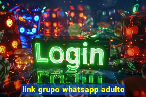 link grupo whatsapp adulto